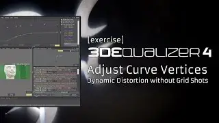 3DEqualizer4 R4 [exercise] - Adjust Curve Vertices / Dynamic Distortion without Grid Shots
