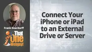 Connect Your iPhone or iPad to an External Drive or Server
