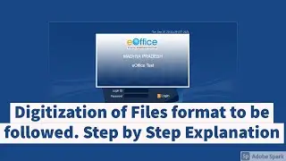 Video 1 - #eOffice - Digitization of Files format to be followed. Step by Step Explanation - Hindi