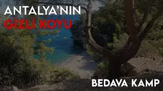 Antalya'nın En Gizli Koyu - Çöplük Koyu, Rus Koyu, Gizli Koy, Mağaralı Koy - Ücretsiz Kamp - Otostop