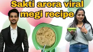 Sakti Arora viral megi recipe | viral recipe try at home | my today special megi |