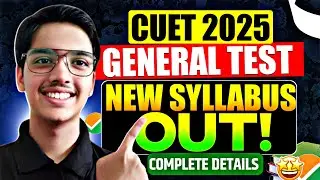 CUET General Test 𝗟𝗔𝗧𝗘𝗦𝗧 Syllabus 2025🔥📝 I CUET 2025 General Test Preparation I #cuet2025