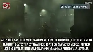 Dead Space developers reveal graphic improvements in upcoming remake