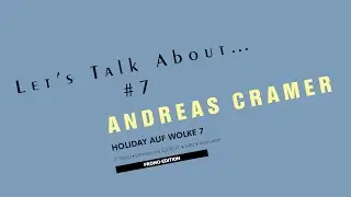 Let's Talk About... #7 ANDREAS CRAMER Holiday auf Wolke 7 (Single) (Promo-Edition)