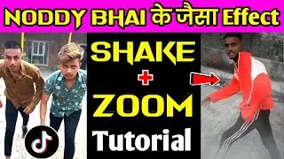 Noddy bhai tik tok video editing | Shake + Zoom + Jelly Effect | Android Phone se
