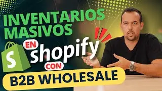 Como cambiar precios e inventario masivos en Shopify  con B2b Wholesale
