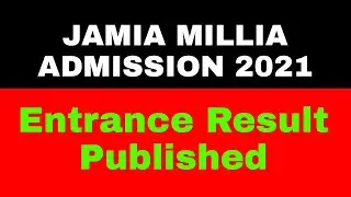 Jamia Millia Islamia Entrance Rank list Published | JMI 2021