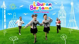 ALUNA DAN AMANDA - LIBURAN BERSAMA (OFFICIAL LYRIC VIDEO)