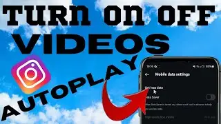 How To Turn On Or Off The Option For Instagram To Play Videos Automatically