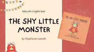 The Shy Little Monster | A Halloween Singable Book for Kids | Music For Kiddos