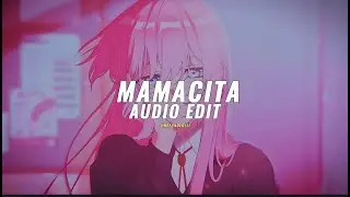 Mamacita - rarin [audio edit]