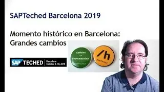 Momento histórico en Barcelona. Grandes cambios anunciados. SAPTeched 2019