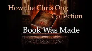 How The Chris Ong Collection Book Was Made