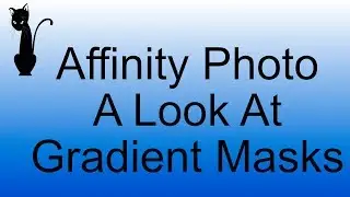 Affinity Photo - A Look At Gradient Masks