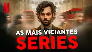 6 SÉRIES VICIANTES NA NETFLIX para ver em 2023