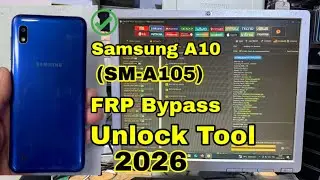 Samsung A10 SM-A105 FRP Bypass Unlock Tool 2026 
