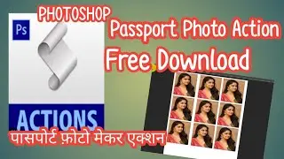 Photoshop actions for passport size Photo with Balck and white actions Hindi me