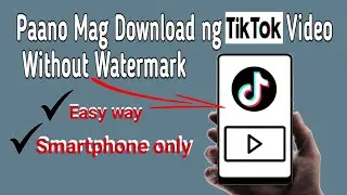 Paano Mag Download Ng TikTok Video Without Watermark