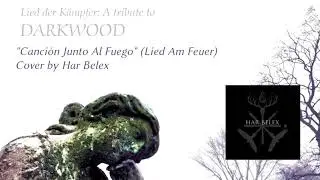 Har Belex - Cancion Junto al Fuego (Darkwood "Lied Am Feuer" cover)