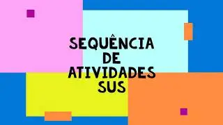Sequência de Atividades - Conhecendo o SUS