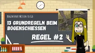 Grundregeln des Bogensports No. 2 - Comic für mehr Sicherheit beim Bogensport #archery