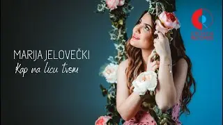 Marija Jelovečki - Kap na licu tvom (Official video)