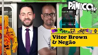 VITOR BROWN E NEGÃO - PÂNICO - 14/11/2023