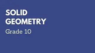Solid Geometry Grade 10