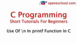 C Programming Basics - Use Of \n In printf Function In C