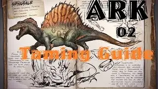 ARK #02 - Taming Guide - Tiere effektiv zähmen -