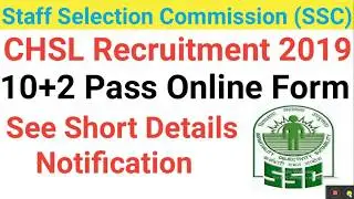 ssc chsl notification 2019 | ssc chsl requirements 2019