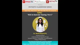 PhysioTV- ECG in Exercise Testing Part I by Dr. Rucha Rayas (PT)