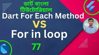 Dart For Each Method vs For in loop Full Guideline | Dart Tutorial for Flutter in Bangla