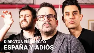 España y adiós | DAVID SUÁREZ: DIRECTOS EN DIRECTO