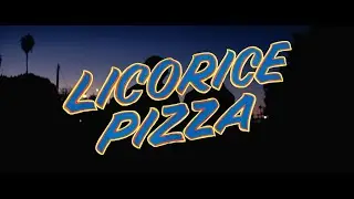Licorice Pizza - Official Trailer
