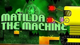 Matilda the Machine by Jeyzor (Extreme Demon) | Geometry Dash