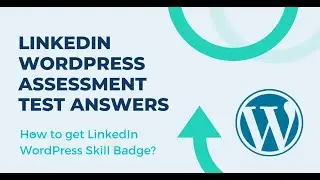 LinkedIn WordPress Assessment Answers 2022 | WordPress Skill Assessment Test Answers | LinkedIn Quiz