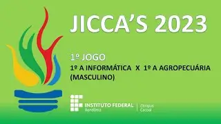 JICCA'S 2023 - 1º JOGO - 1º A INFORMÁTICA  X  1º A AGROPECUÁRIA (MASCULINO)