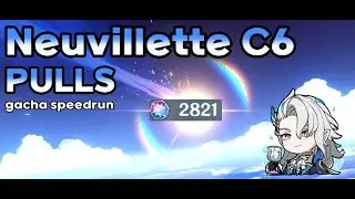 Neuvillette  C6 pulls - gacha speedrun