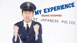 Being Stopped By Japanese Police: My Experiences