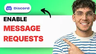 How to Enable Message Requests on Discord [2026 Full Guide]