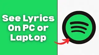 How To See Lyrics On Spotify PC or Laptop - Step By Step