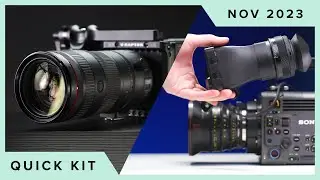 New Firmware for Sony A7S III, Canon's Dream Lens & EVF Fix for BURANO!! - Quick Kit | November 2023