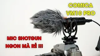 Review mic thu âm Comica VM10 Pro : Giá chỉ 8xx, rẻ và ngon cho Vlogger