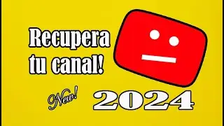¿Te cerraron tu canal de Youtube? Recupéralo!