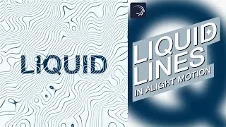 Liquid Lines In Alight Motion