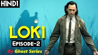 LOKI  EPISODE 2 Explained In Hindi |  Loki Ep 2 in Hindi | Loki series Episode 1 in hindi/urdu