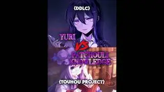 Yuri vs Patchouli Knowledge (DDLC vs Touhou Project) 