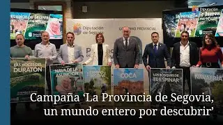 Presentación de la campaña 'La Provincia de Segovia, un mundo entero por descubrir'