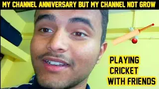 Playing Cricket With Friends After 6 Months - Please Help My Channel Not Grow